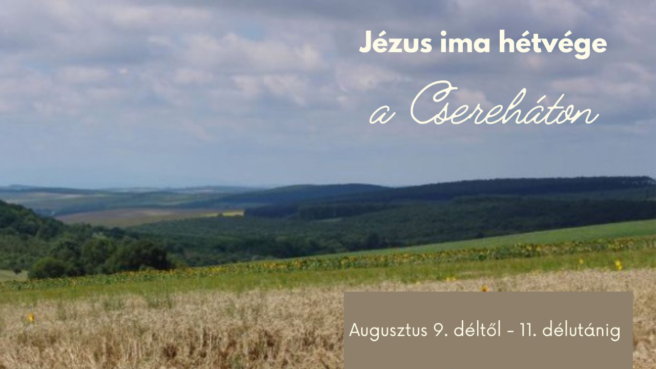 Jézus-ima hétvége a Csereháton