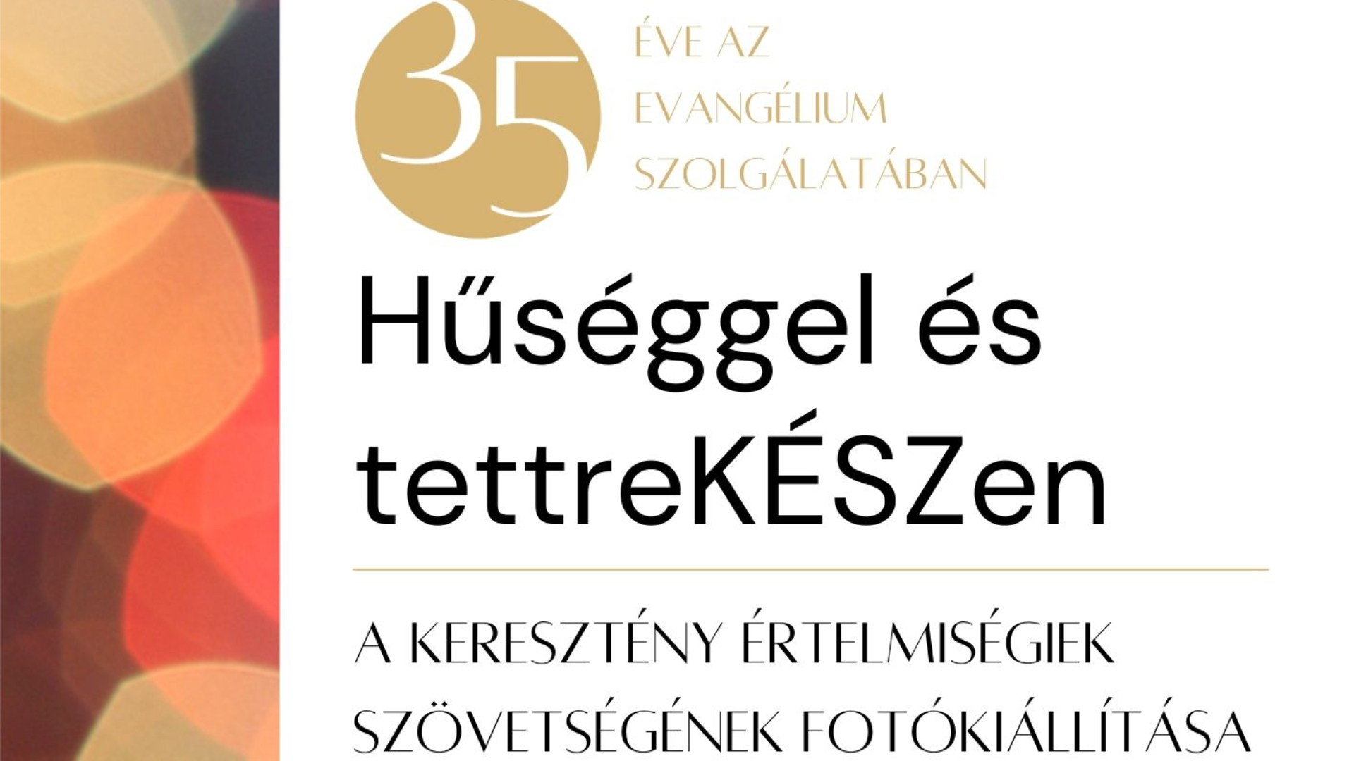 Hűséggel és tettreKÉSZen – fotókiállítás a főiskolán