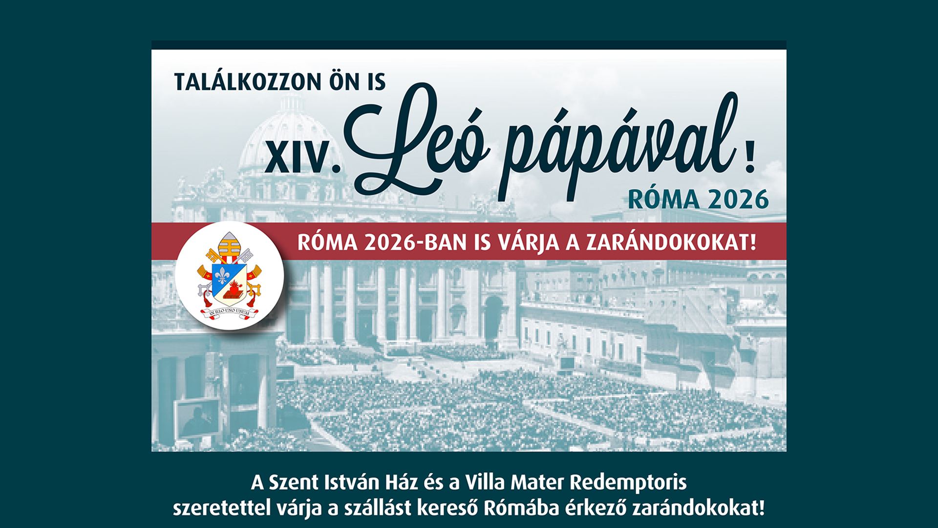 Róma 2026-ban is várja a zarándokokat!