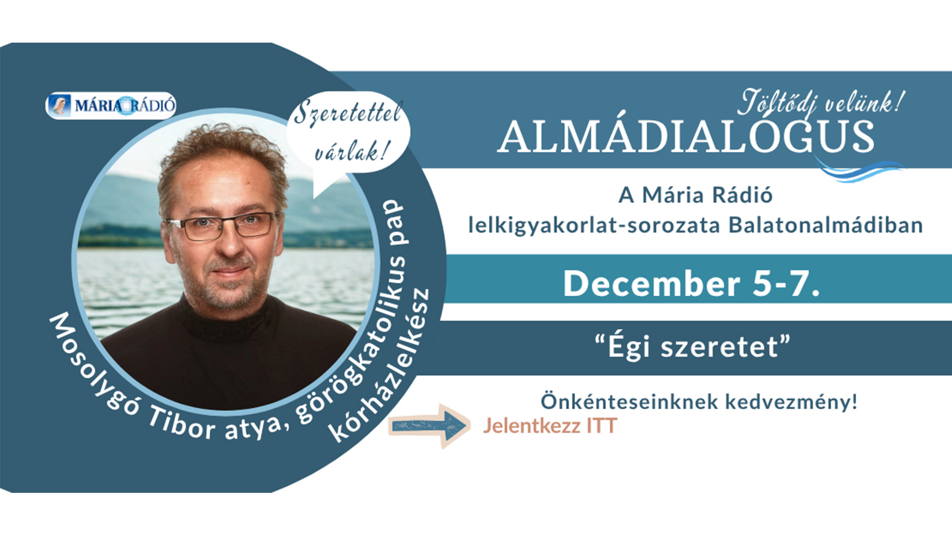 Égi szeretet – decemberi lelkigyakorlat Mosolygó Tibor atyával