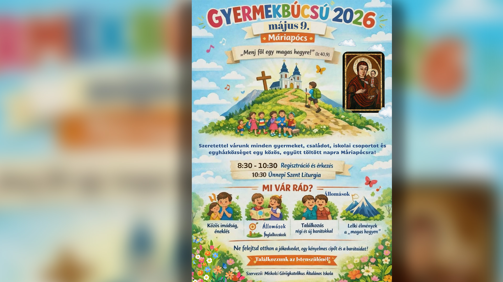 „Menj föl egy magas hegyre!” – Gyermekbúcsút rendeznek Máriapócson