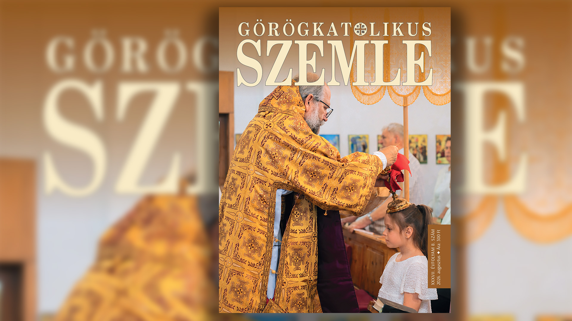 Megjelent a Görögkatolikus Szemle augusztusi száma!