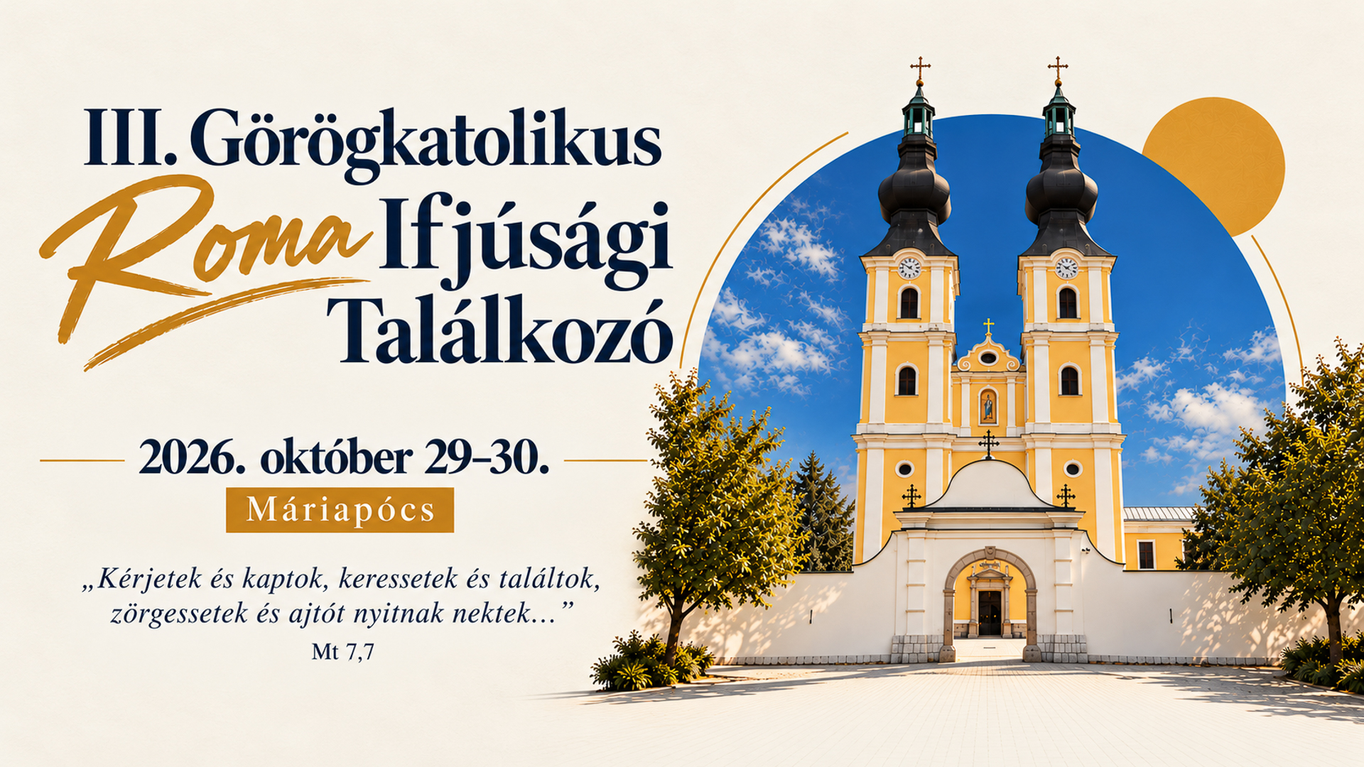 „Kérjetek és kaptok...” – III. Görögkatolikus Roma Ifjúsági Találkozó Máriapócson