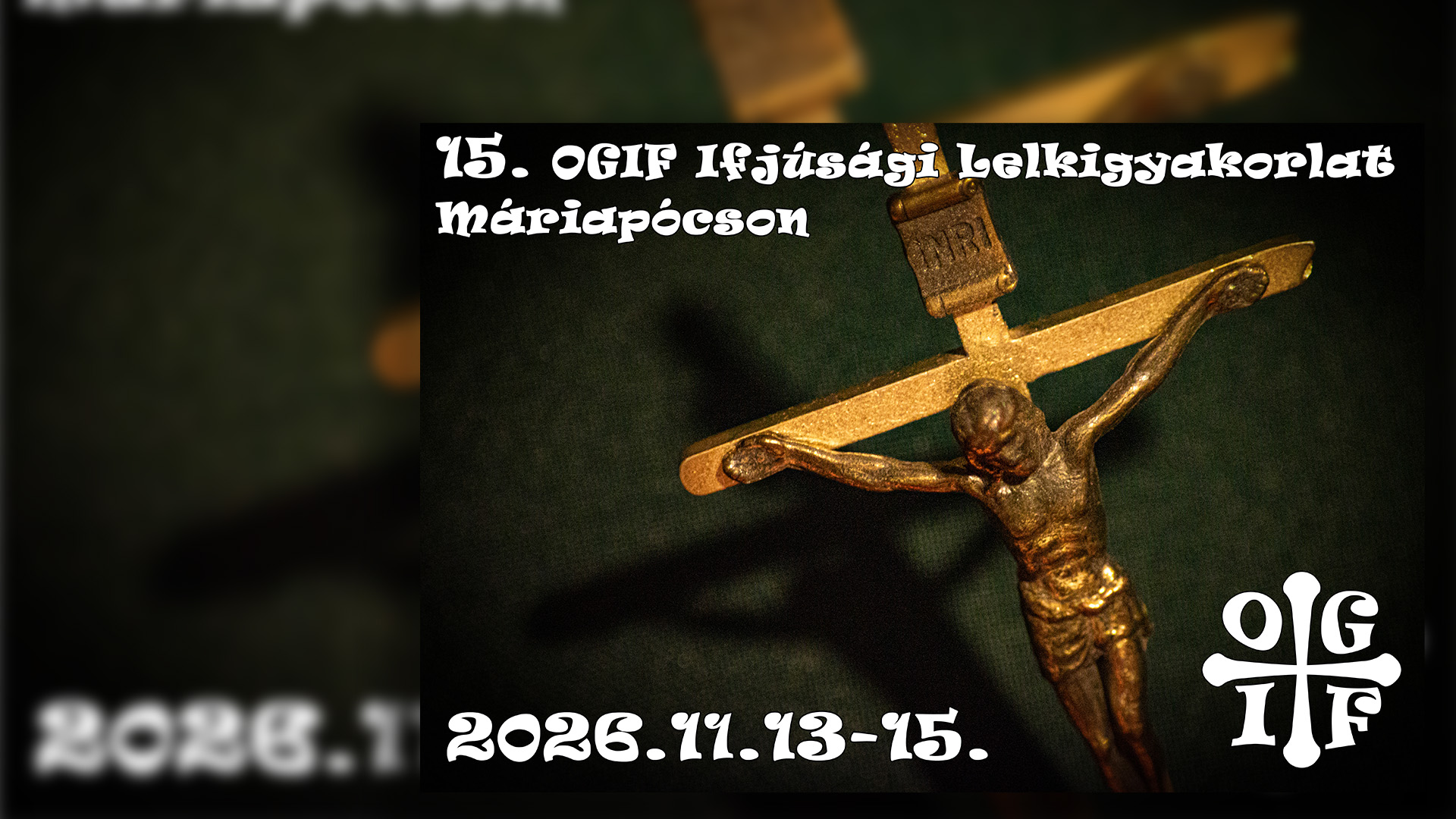 Újra Görögkatolikus Ifjúsági Lelkigyakorlat (OGIF) Máriapócson