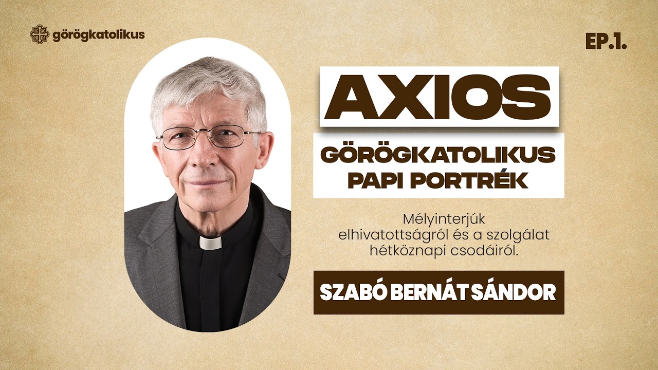 Axios | Görögkatolikus papi portrék - 01 - Szabó Bernát Sándor atya