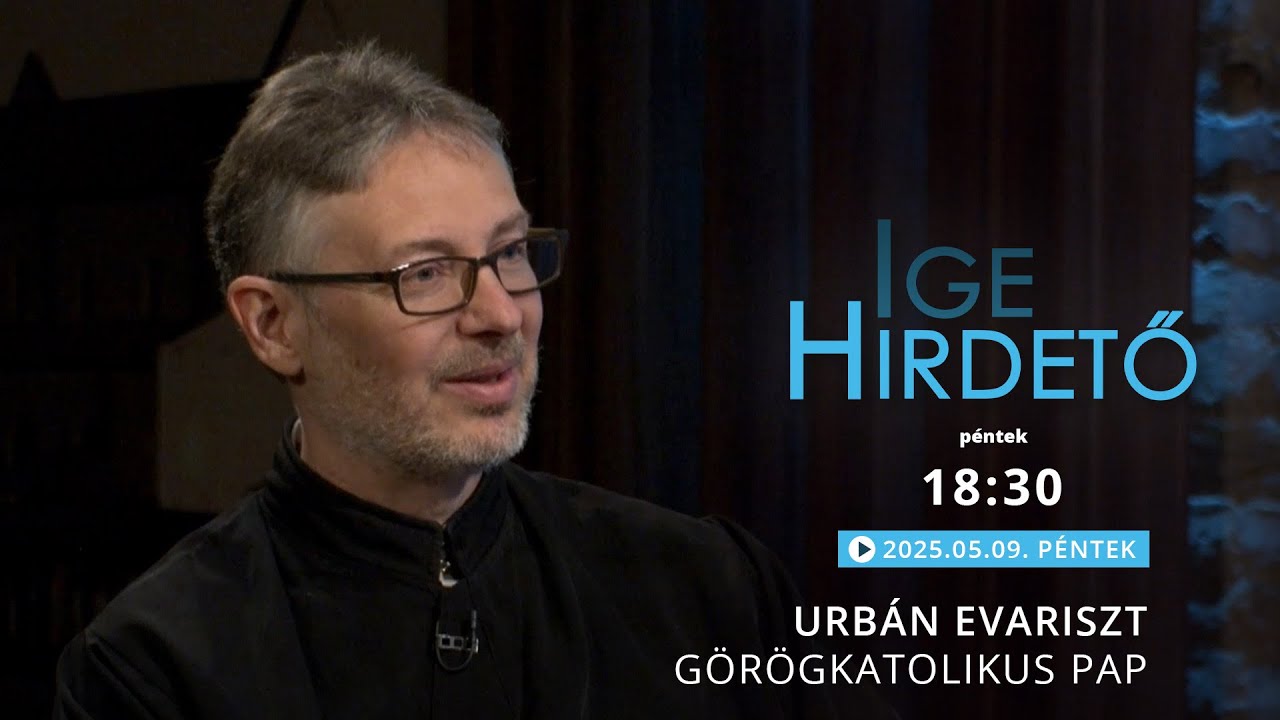 Igehirdető – Urbán Evariszt görögkatolikus pap